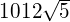 1012\sqrt{5}